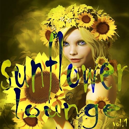 Sunflower Lounge Vol 1 Glamorous Seeds of Chill Out and Lounge