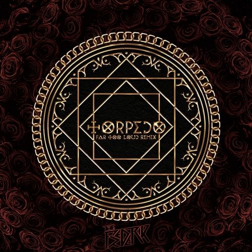 Torpedo (Far Too Loud Remix)