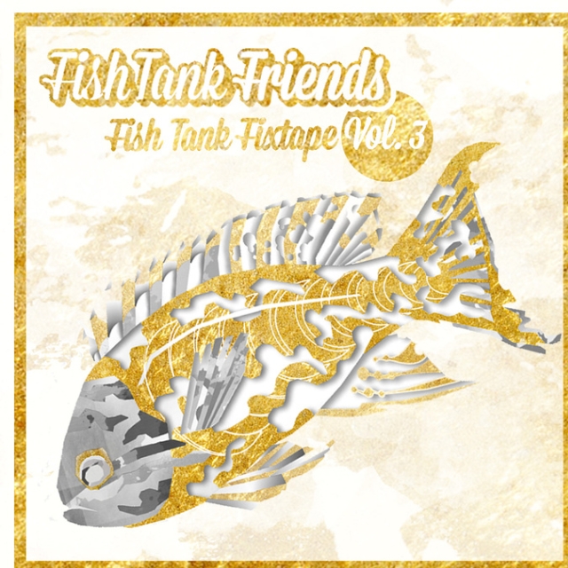 Fish Tank Fixtape Vol. 3