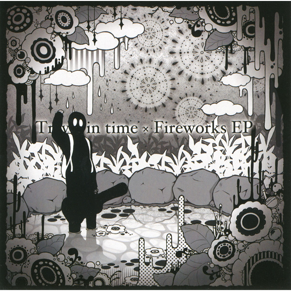 Travel in Time  Fireworks EP