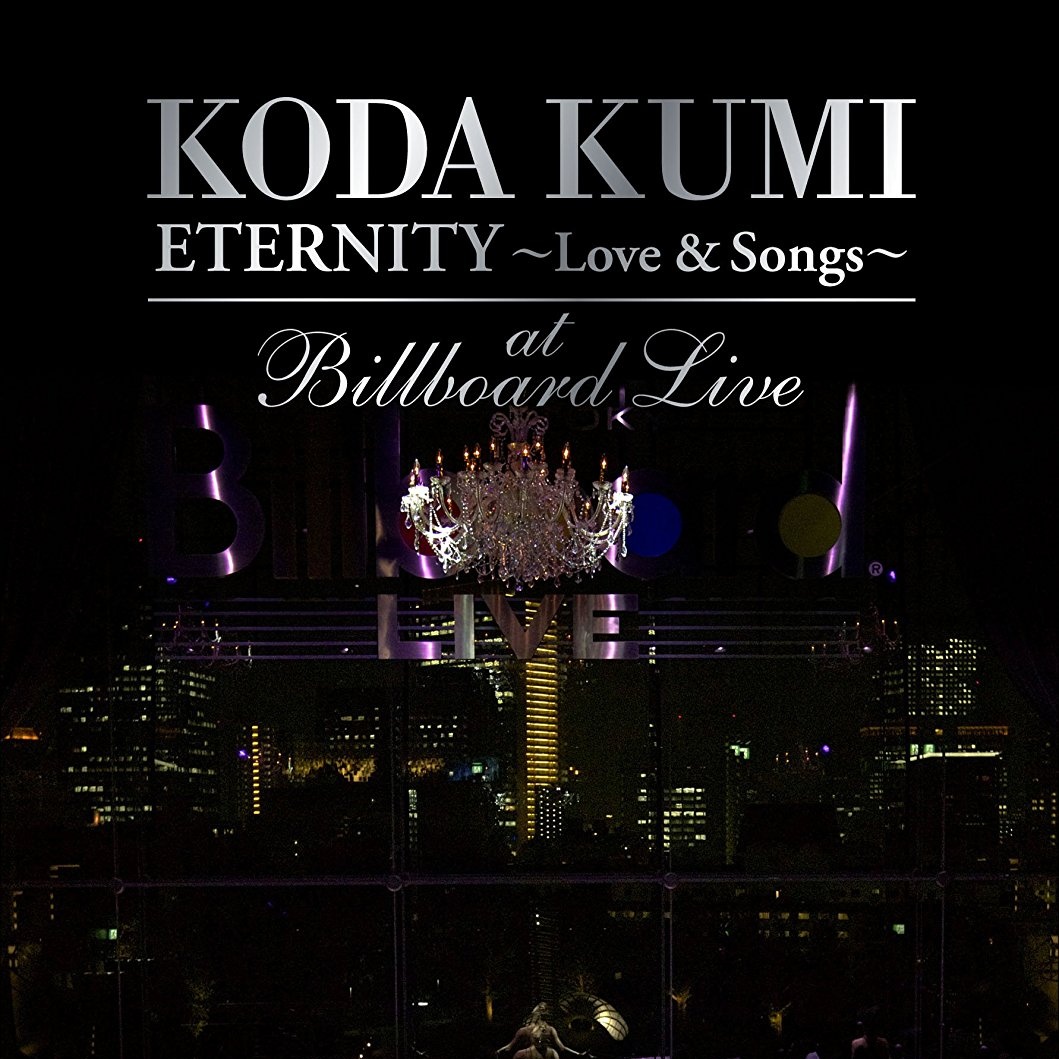 KODA KUMI ETERNITY ~Love & Songs~ at Billboard Live