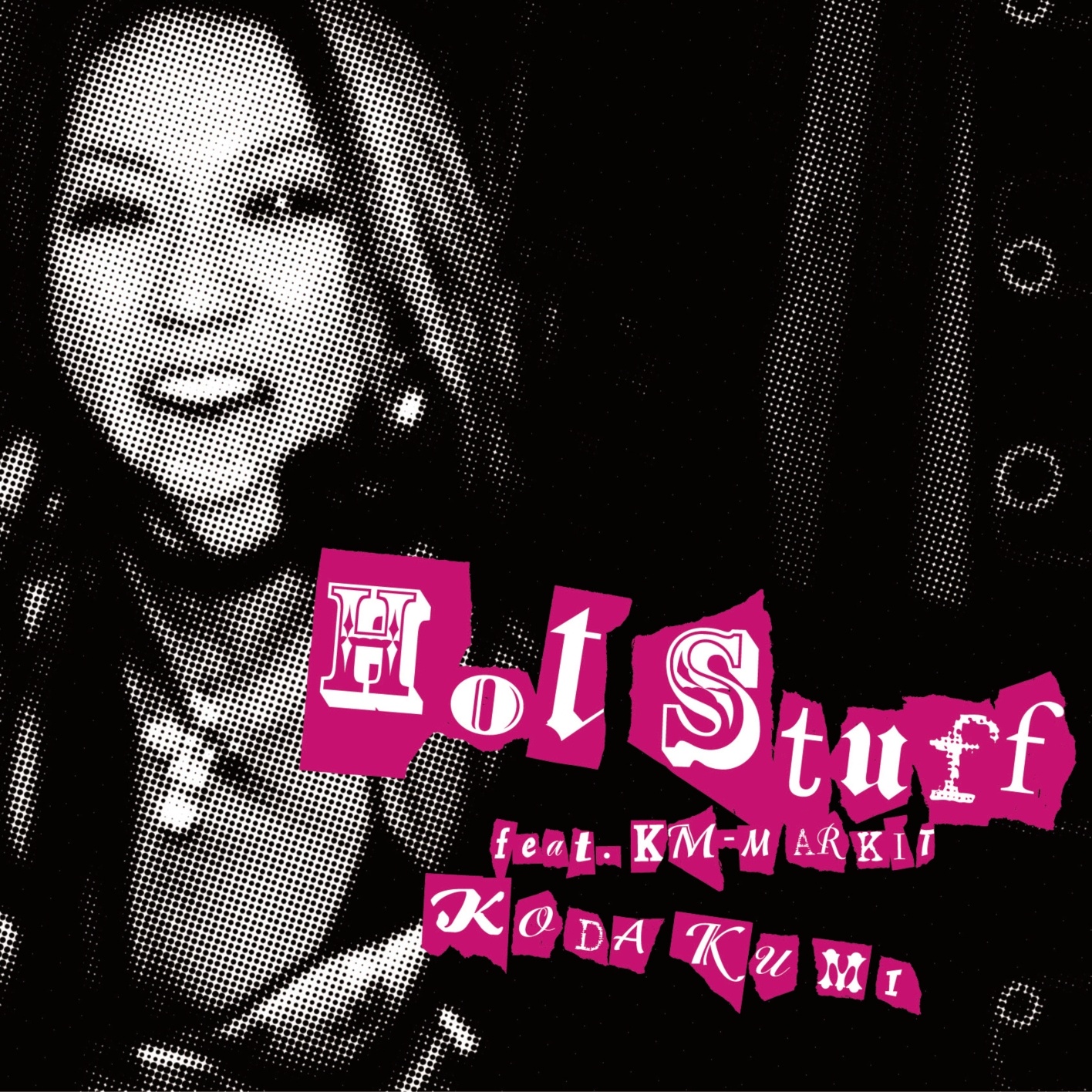 Hot Stuff feat. KM-MARKIT (Kakuhenmusoutensei Remix feat. UZI&KM-MARKIT)