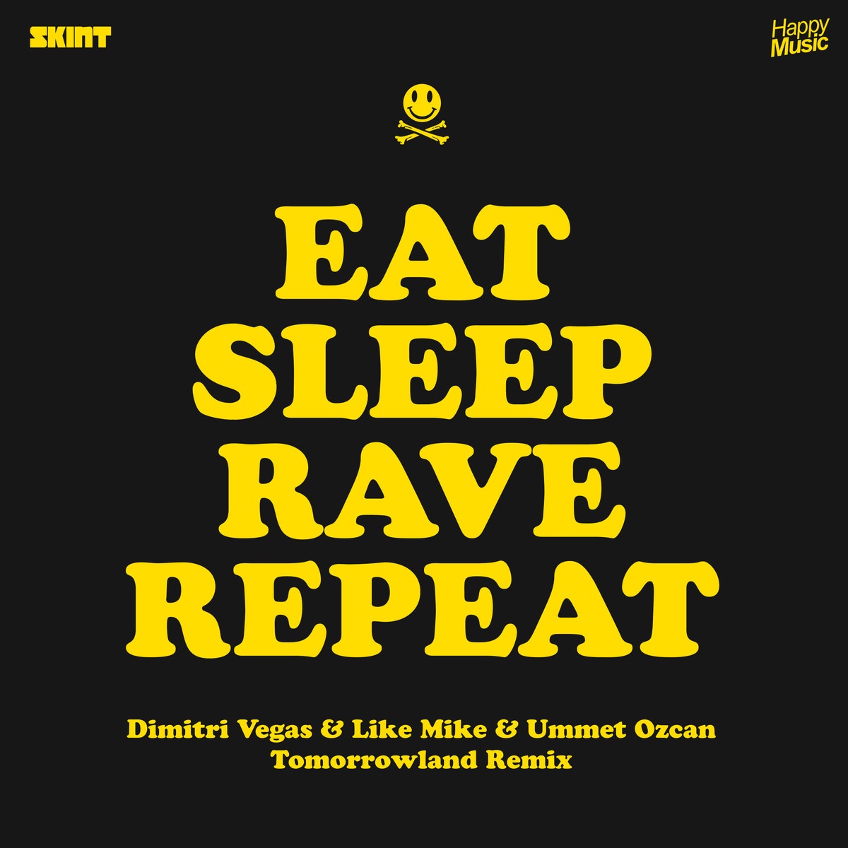 Eat Sleep Rave Repeat (Dimitri Vegas & Like Mike & Ummet Ozcan Tomorrowland Remix)