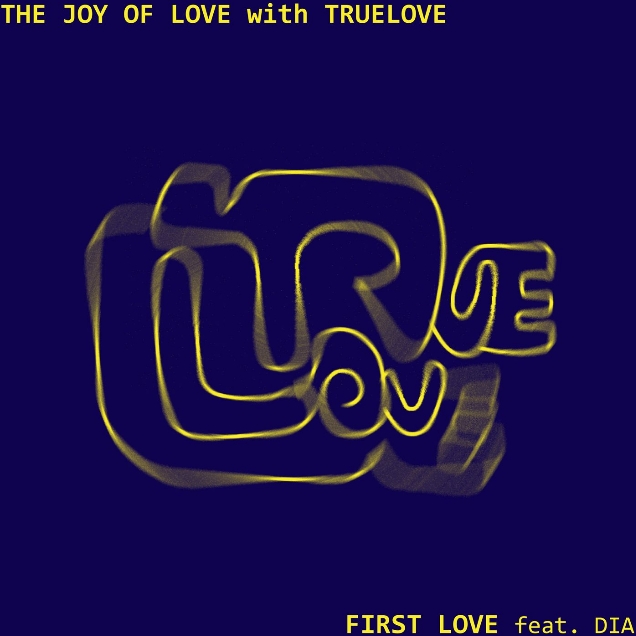 The Joy Of Love With Truelove