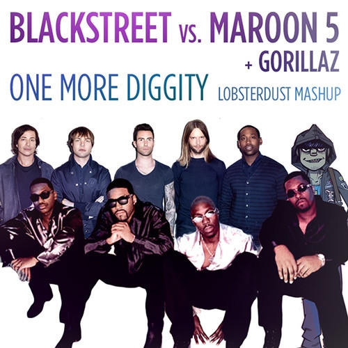 One More Diggity (Blackstreet vs. Maroon 5 + Gorillaz)