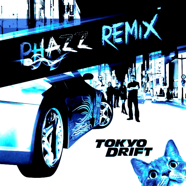 Tokyo Drift Phazz Remix Lyrics Follow Lyrics