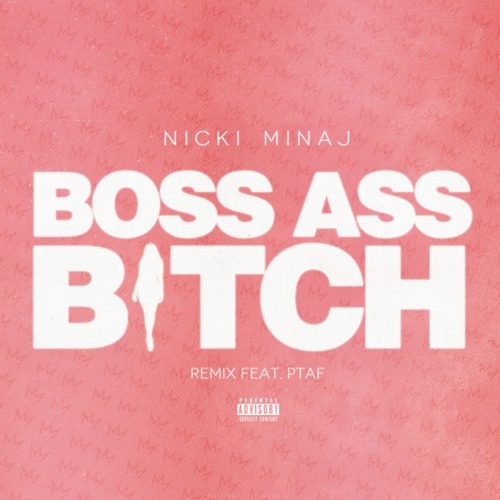 Boss Ass Bitch (Nicki Minaj Remix)