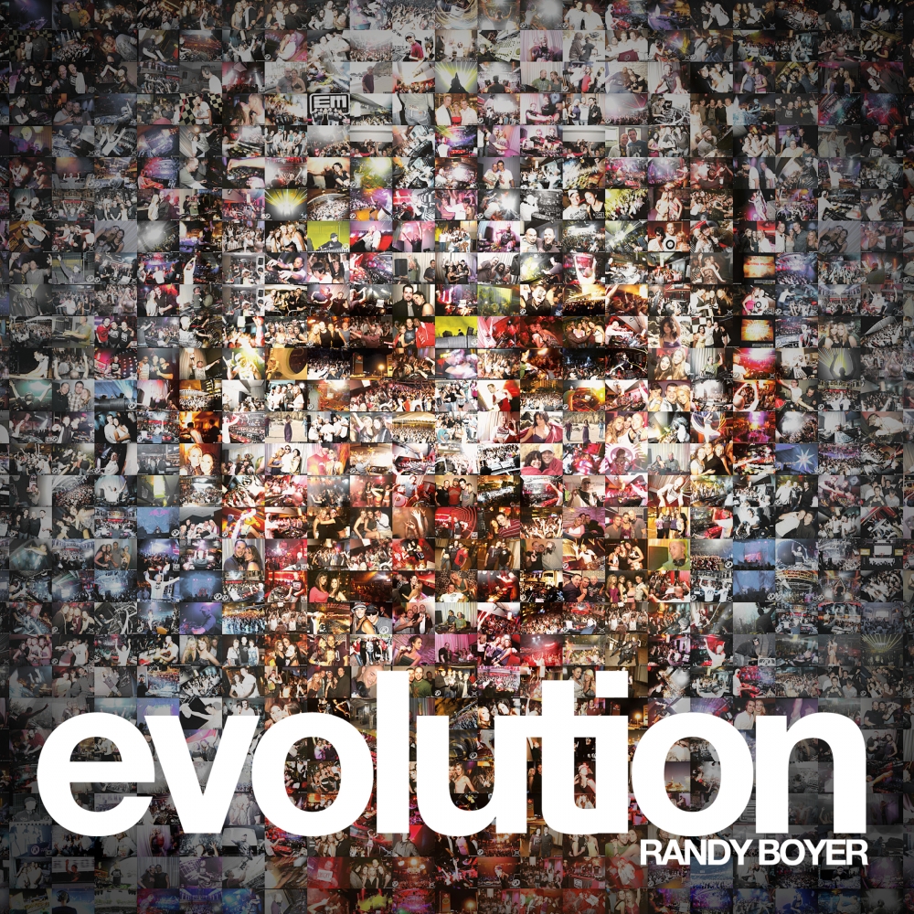 Evolution (Mixed By Randy Boyer)