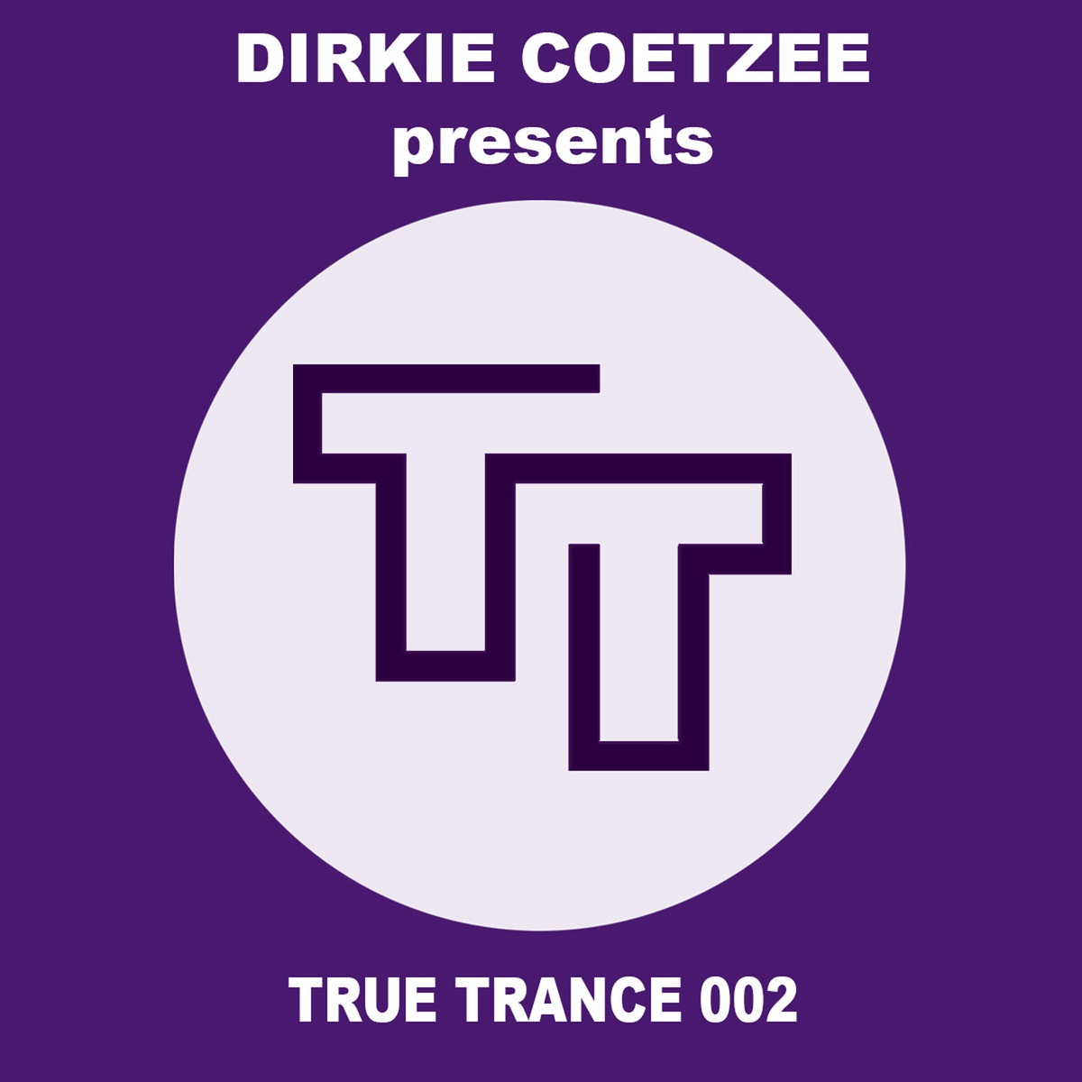 Dirkie Coetzee Presents True Trance 002