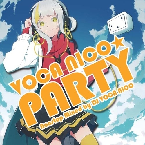 VOCA NICO PARTY Nonstop Mixed by DJ VOCA NICO