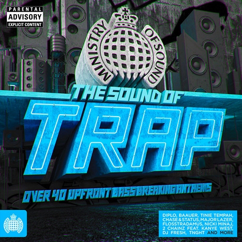 Ministry Of Sound Presents The Sound Of Trap
