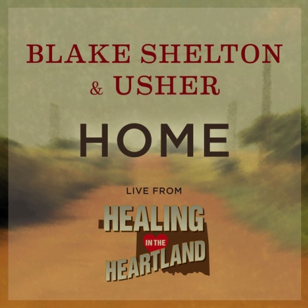 Home (Live from "Healing In the Heartland")