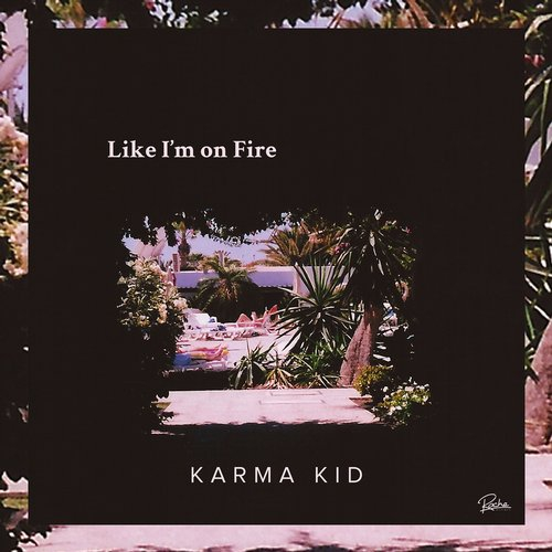 Like I'm On Fire (Kartell Remix)