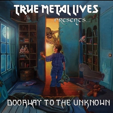 True Metal Lives Presents... Doorway To The Unknown