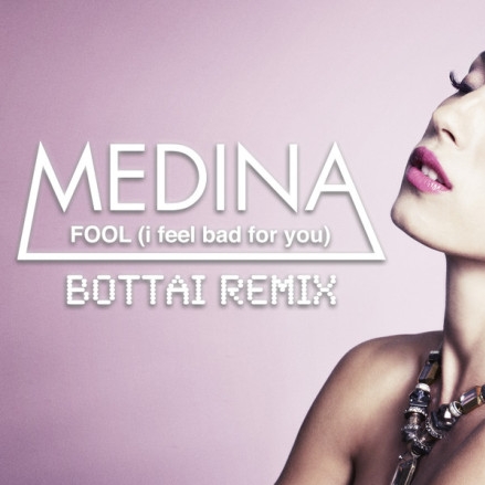 Fool (I Feel Bad for You) [Bottai Remix]