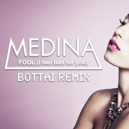 Fool (I Feel Bad for You) [Bottai Remix]