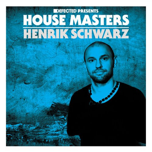 Defected presents House Masters Henrik Schwarz