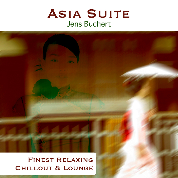 Asia Suite:  Finest Relaxing Chillout & Lounge
