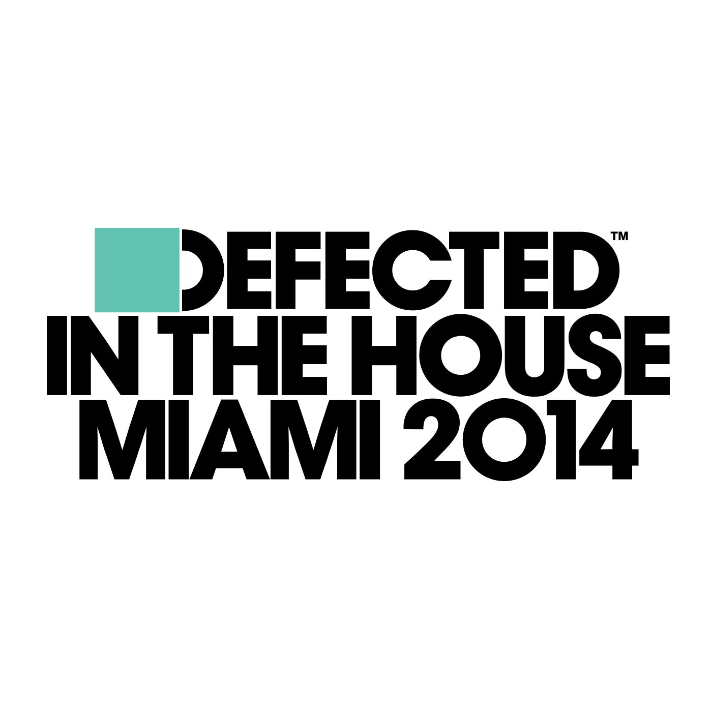 Defected In The House Miami 2014 (continuous DJ Mic By NiCe7)