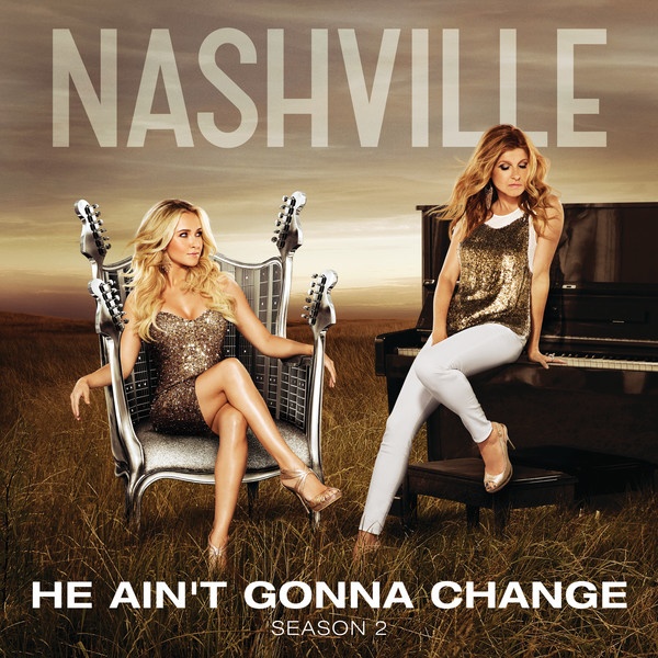 He Ain't Gonna Change (feat. Connie Britton & Hayden Panettiere)