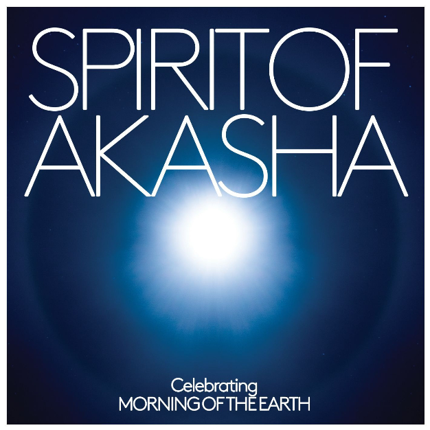 Spirit of Akasha (Celebrating Morning of the Earth Soundtrack)
