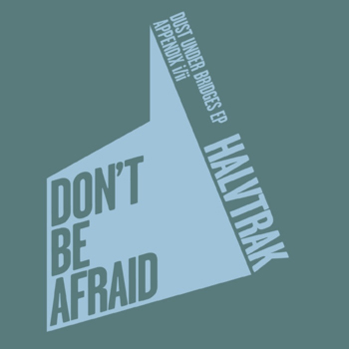 Dust Under Bridges (Appendix i/ii)