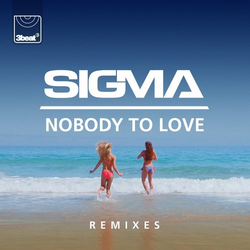 Nobody to Love (Sigma's Future Jungle Mix)