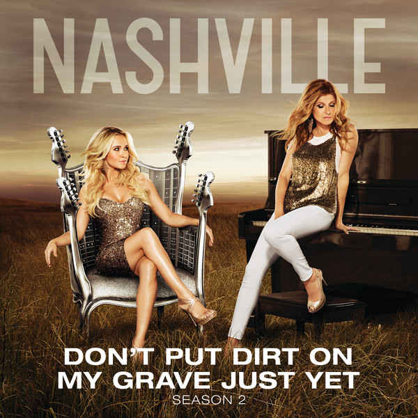 Don't Put Dirt On My Grave Just Yet (feat. Hayden Panettiere & Will Chase) - Single