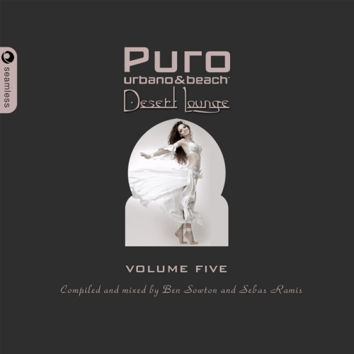 Puro Desert Lounge Vol 5 (Mixed & Compiled By Ben Sowton & Sebas Ramis)