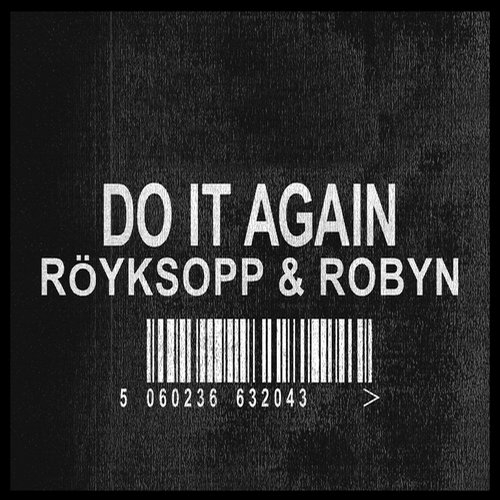 Do It Again (Royksopp & Robyn vs. Moby Mix)