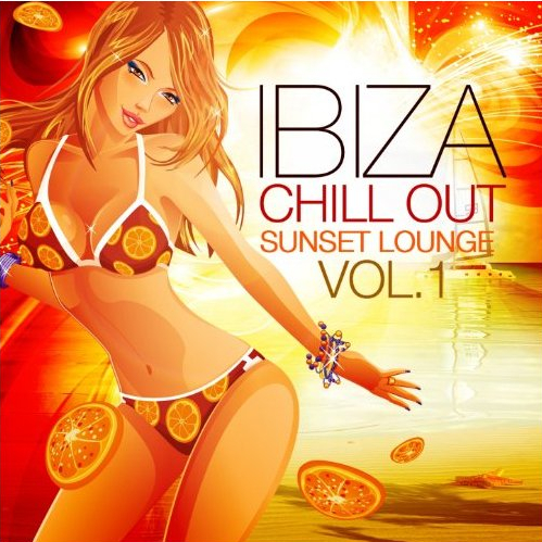 Ibiza Chill Out Sunset Lounge Vol 1 The Club Opening Edition