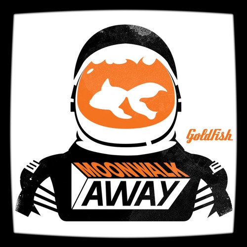 Moonwalk Away (Goldfish Moon Landing Mix)