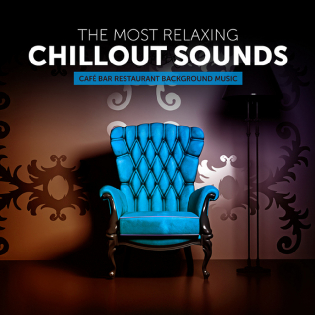 The Most Relaxing Chillout Sounds Cafe Bar Restaurant Background Music