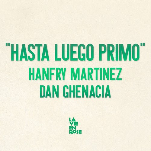 Hasta Luego Primo (Original Mix)