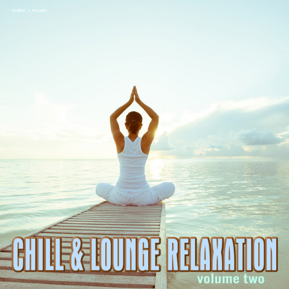 Chill & Lounge Relaxation Vol 2