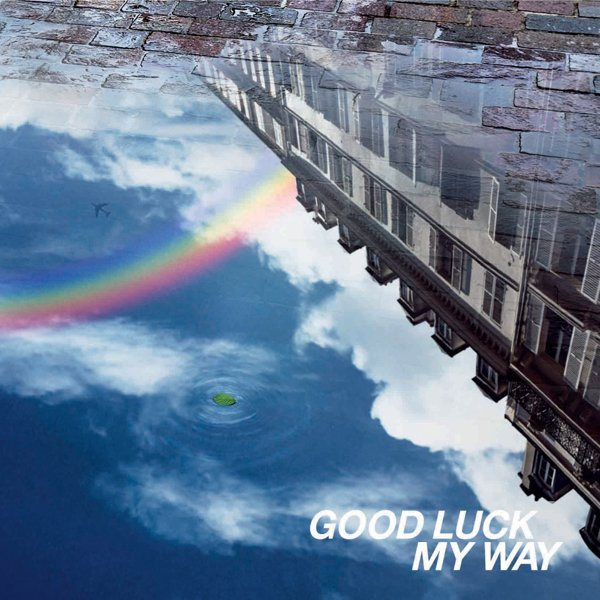 GOOD LUCK MY WAY (hydeless version)