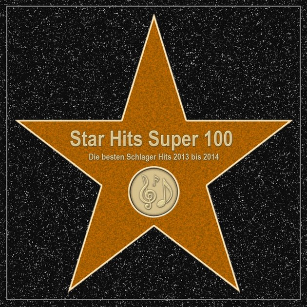 Star Hits Super 100  Die besten Schlager Hits 2013 bis 2014