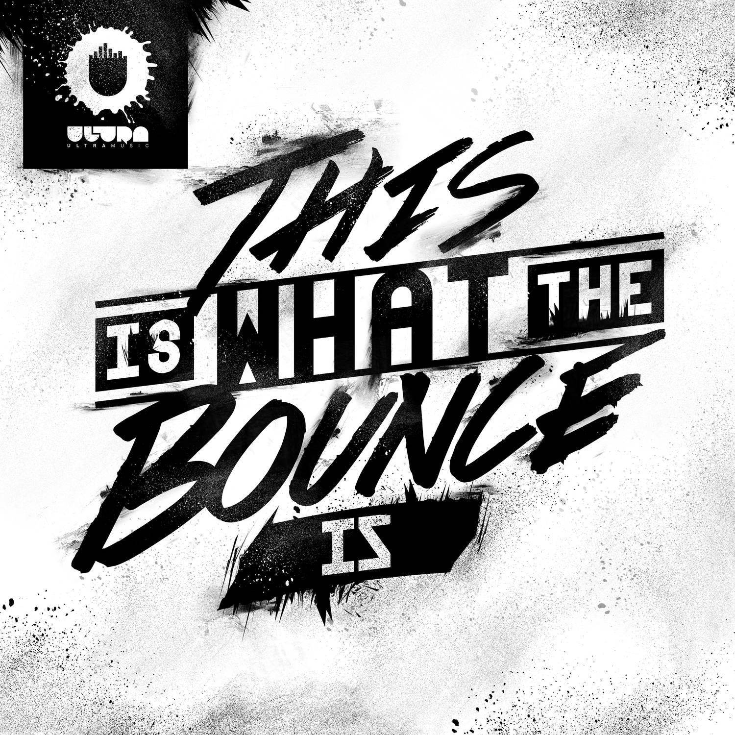 This Is What the Bounce Is (Original Mix)