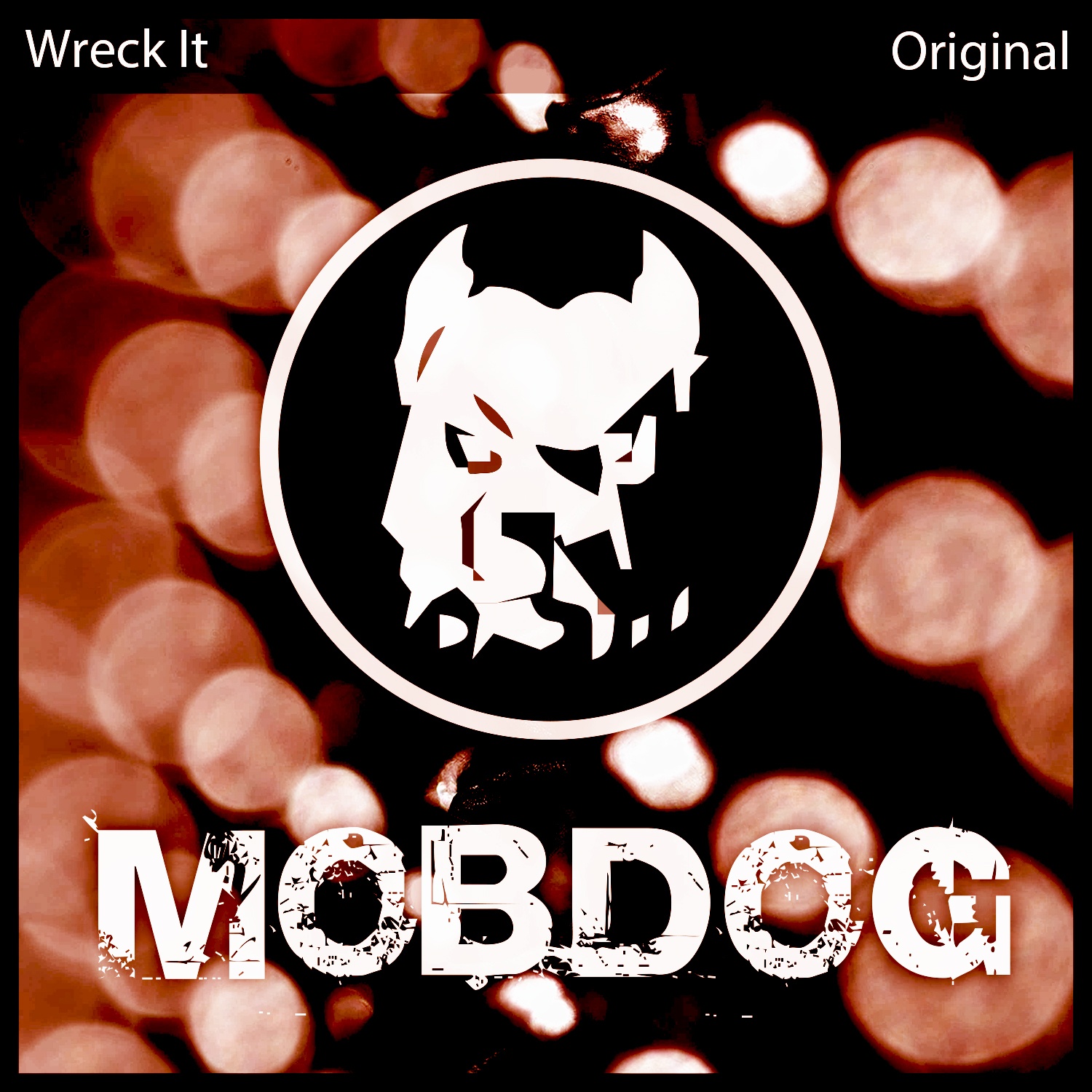 Wreck It (Original Mix)