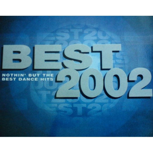 BEST 2002:Nothin' But the Best Dance Hits