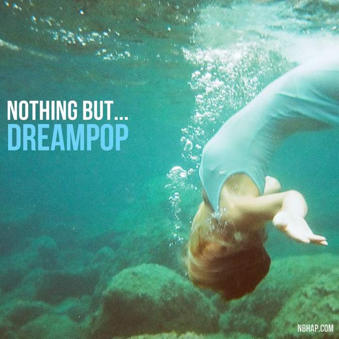 Nothing But... Dreampop