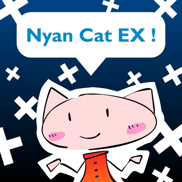 Nyanyanyanyanyanyanya! EX
