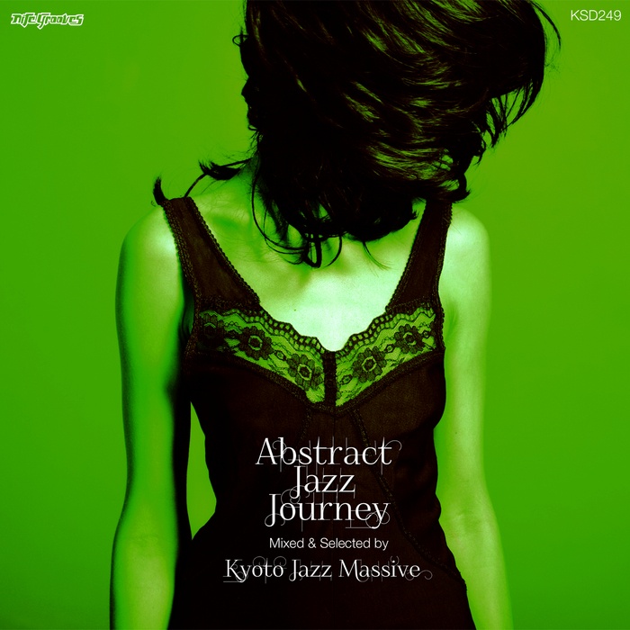 Abstract Jazz Journey: Mixed & Selected by Kyoto Jazz Massive