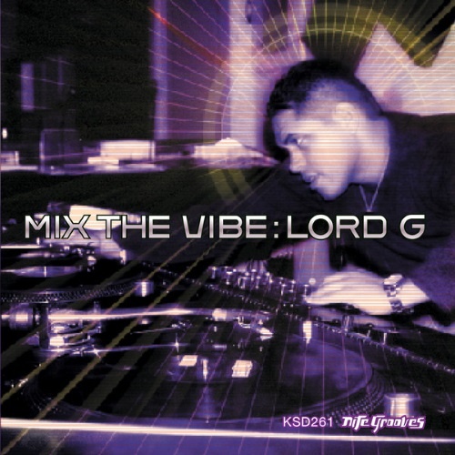 Mix The Vibe: Lord G: Tribal Journey