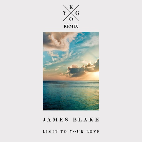 Limit To Your Love (Kygo Remix)