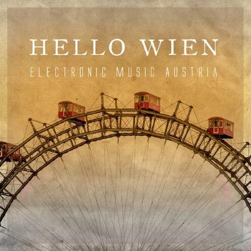 Hello Wien: Electronic Music Austria