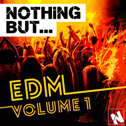 Nothing But... EDM Vol.1 (Continuous Mix 1)