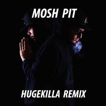 Mosh Pit (Hugekilla Remix)