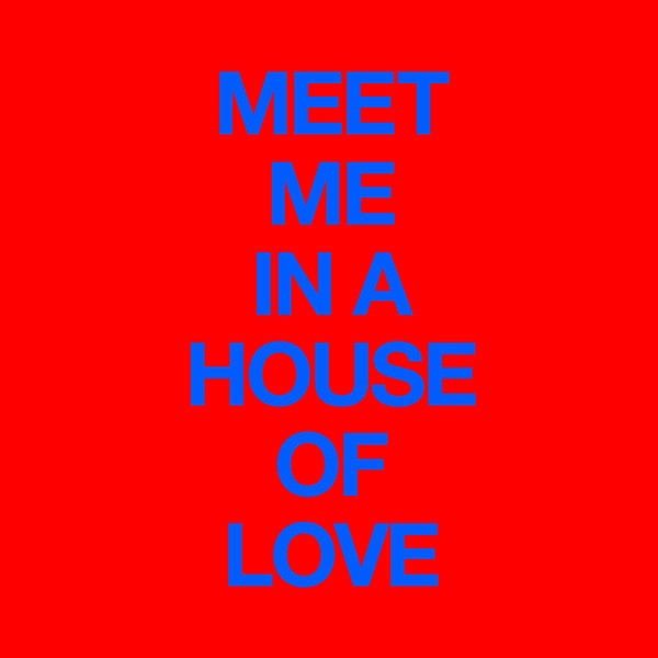 Meet Me In A House Of Love (Tjani Remix)