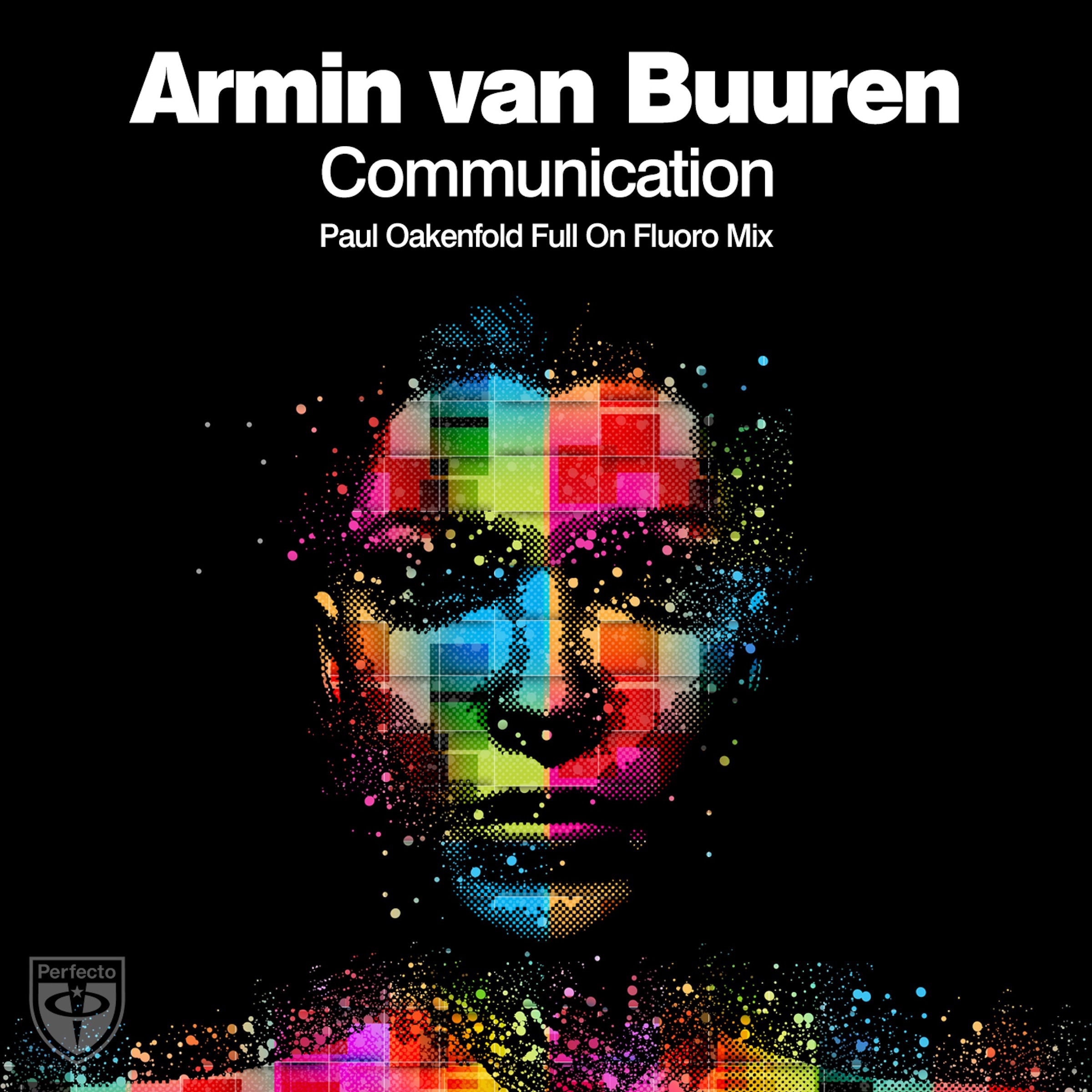 Communication (Paul Oakenfold Full On Fluoro Radio Edit)